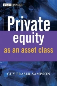 Image of Private Equity As an Asset Class by Guy Fraser-Sampson Hardback