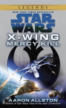 Image of Mercy Kill Star Wars Legends x-Wing by Aaron Allston Book