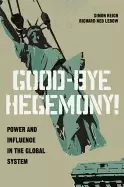 Image of good bye hegemony power and influence in the global system