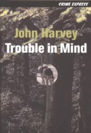 Image of Trouble in mind by John Harvey