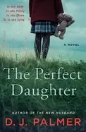 Image of perfect daughter a novel