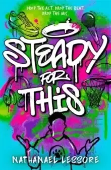 Image of Steady For This : the laugh-out-loud and unforgettable teen novel of the year!