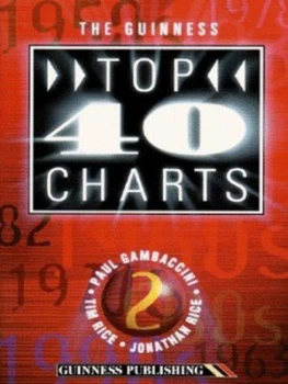 Image of The Guinness Book of Top 40 Charts by Paul Gambaccini and Tim Rice and Jonathan Rice Paperback