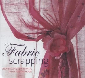 Image of Fabric Scrapping by Katie Ebben Hardback