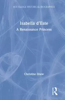 Image of Isabella dEsteA Renaissance Princess