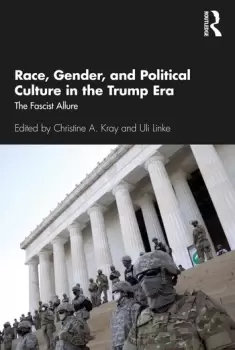 Image of Race Gender and Political Culture in the Trump EraThe Fascist Allure