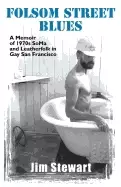 Image of folsom street blues a memoir of 1970s soma and leatherfolk in gay san franc