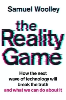 Image of The reality game by Samuel C Woolley