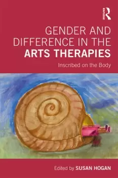 Image of Gender and Difference in the Arts TherapiesInscribed on the Body