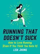 Image of running that doesnt suck how to love running