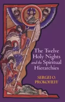 Image of The Twelve Holy Nights and the Spiritual Hierarchies