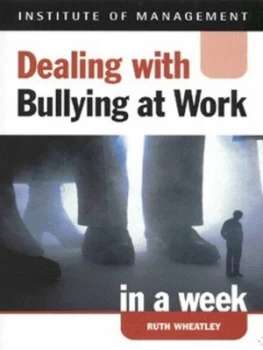 Image of Dealing with Bullying at Work in a Week by Ruth Wheatley Paperback