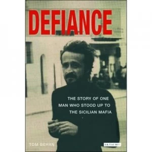 Image of Defiance by Tom Behan Hardback