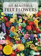 Image of 101 Beautiful Felt Flowers