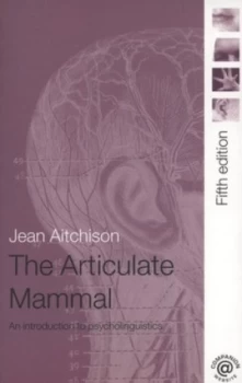 Image of The Articulate Mammal by Jean Aitchison Book