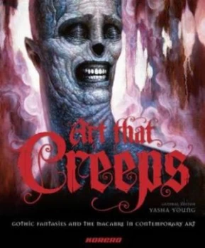 Image of Art That Creeps by Yasha Young Hardback