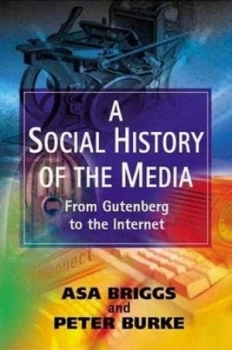 Image of A Social History of the Media by Asa Briggs Paperback