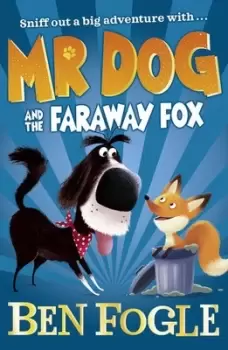 Image of Mr Dog and the faraway fox by Ben Fogle