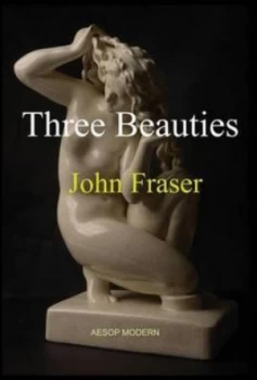 Image of Three Beauties by John Fraser Hardback