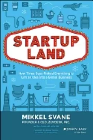 Image of startupland how three guys risked everything to turn an idea into a global
