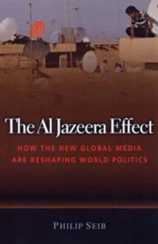 Image of The Al Jazeera Effect by Phillip Seib Hardback