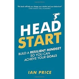 Image of Head Start Build a resilient mindset so you can achieve your goals Paperback / softback 2018