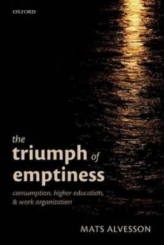 Image of The Triumph of Emptiness by Mats Alvesson Hardback