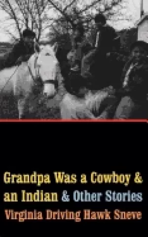 Image of grandpa was a cowboy and an indian and other stories