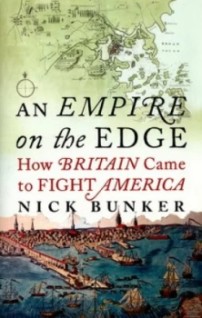 Image of An Empire on the Edge by Nick Bunker Hardback