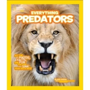 Image of Everything Predators : All the Photos, Facts, and Fun You Can Sink Your Teeth into
