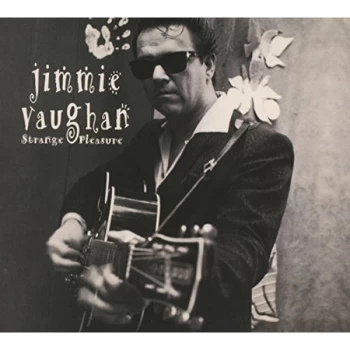 image of Jimmie Vaughan - Strange Pleasure CD