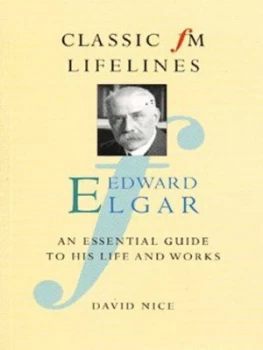 Image of Edward Elgar by David Nice and England Classic Fm Book