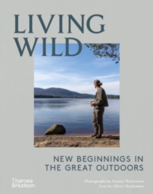 Image of Living Wild. Hardback. By Oliver Maclennan, Joanna Maclennan Books