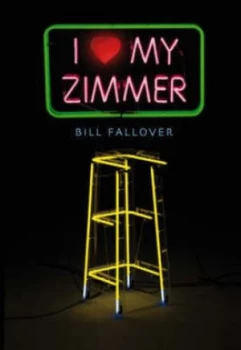 Image of I heart My Zimmer by Bill Fallover Hardback