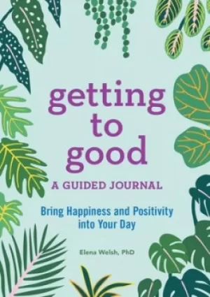 Image of Getting to Good by Elena Welsh
