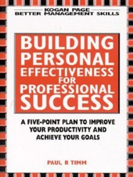 Image of Building Personal Effectiveness for Professional Success by Paul R Timm Paperback