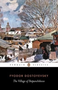 Image of The Village of Stepanchikovo and Its Inhabitants by Fyodor Dostoyevsky Paperback