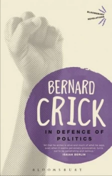 Image of In Defence of Politics by Sir Bernard Crick Book