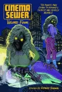 Image of cinema sewer volume 4 the adults only guide to historys sickest and sexiest