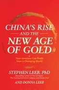 Image of chinas rise and the new age of gold how investors can profit from a changin