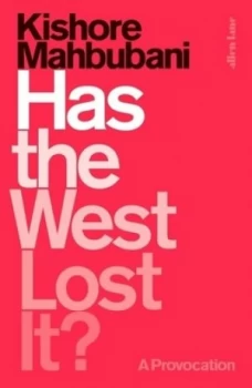 Image of Has the West lost it? by Kishore Mahbubani
