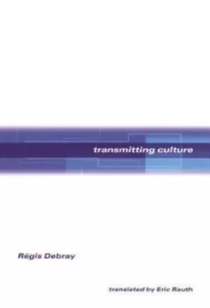 Image of Transmitting culture by Rgis Debray