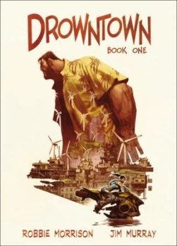 Image of Drowntown by Robbie Morrison Hardback