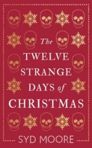 Image of The twelve strange days of Christmas by Syd Moore