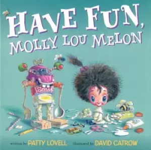 Image of Have Fun, Molly Lou Melon by Patty Lovell