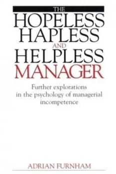 Image of The Hopeless Hapless and Helpless Manager by Adrian Furnham Paperback