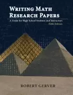 Image of writing math research papers 5th ed a guide for high school students and in