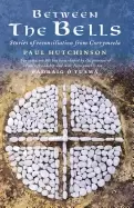 Image of between the bells stories of reconciliation from corrymeela