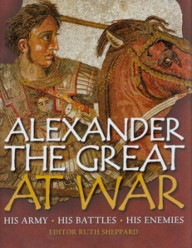 Image of Alexander the Great at War by Ruth Sheppard Hardback