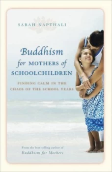 Image of Buddhism for Mothers of School Children by Sarah Napthali Paperback
